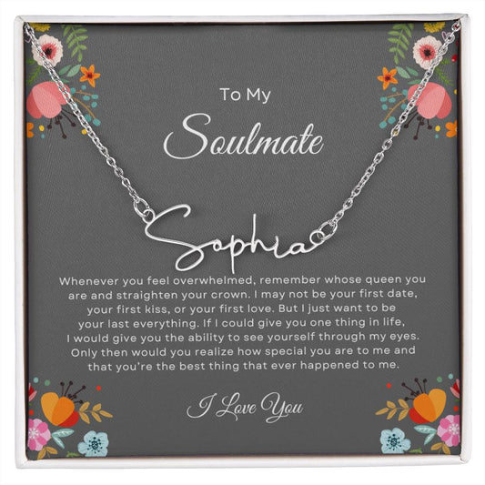 To My Soulmate - Signature Style Name Necklace